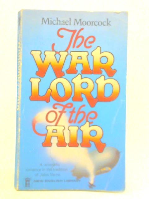 The War Lord of the Air By Michael Moorcock