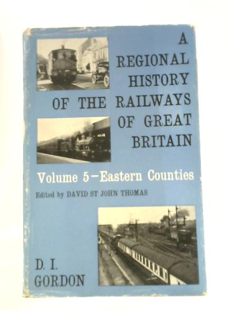 Regional History of the Railways of Great Britain Vol V par D I Gordon