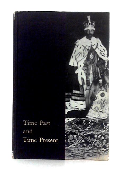 Time Past and Time Present By Anthony J.C. Kerr