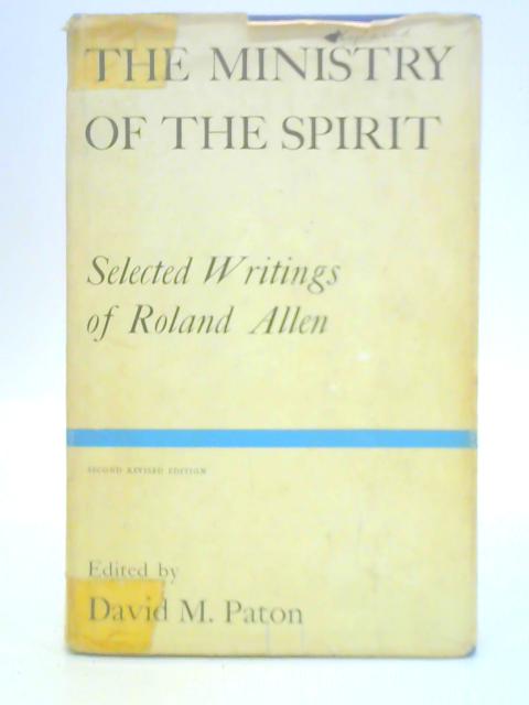 The Ministry of the Spirit By Roland Allen