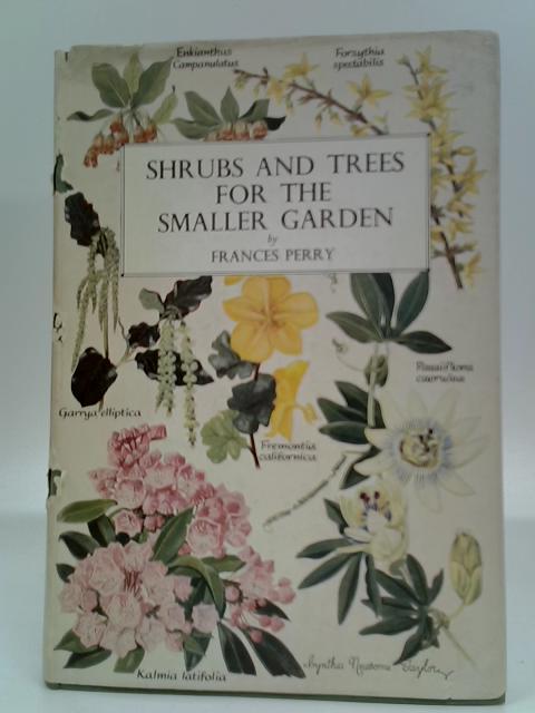 Shrubs and Trees for the Smaller Garden von Frances Perry