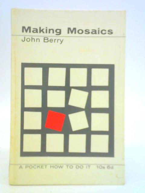 Making Mosaics By John Berry