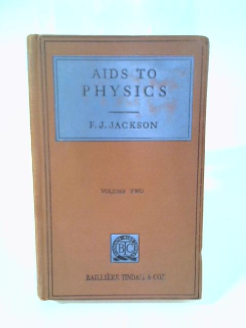 Aids to Physics - Volume Two By F J Jackson