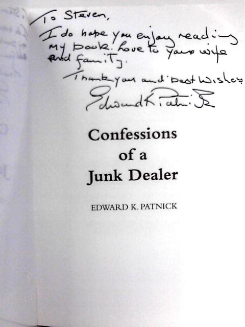 Confessions of a Junk Dealer von Edward K. Patnick