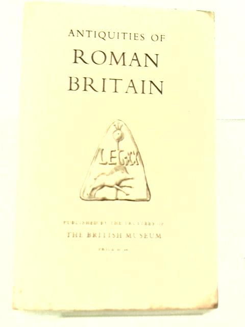 Guide to the Antiquities of Roman Britain By J. W. Brailsford