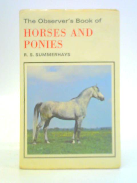 The Observer's Book of Horses And Ponies By R. S. Summerhays