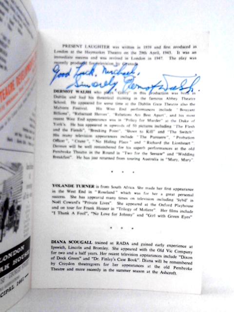 Theatre Programme Performed at Ashcroft Theatre - Present Laughter [Signed by Dermot Walsh] By Unstated
