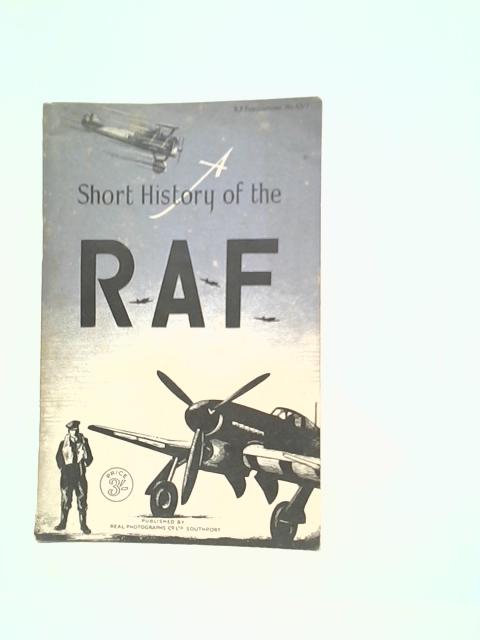 A Short History of the Royal Air Force By Ellison Hawks