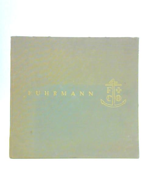 Fuhrmann: Amsterdam, Bremen, Sydney, Melbourne, Cape Town, East London, Port Elizabeth, Wellington, Buenos Aires, Montevideo By M F Philpott (Ed.)