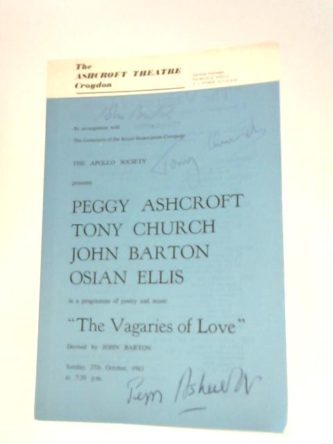 Theatre Programme Performed at Ashcroft Theatre - The Vagaries of Love [Signed by Peggy Ashcroft, Tony Church, and John Barton] par Unstated