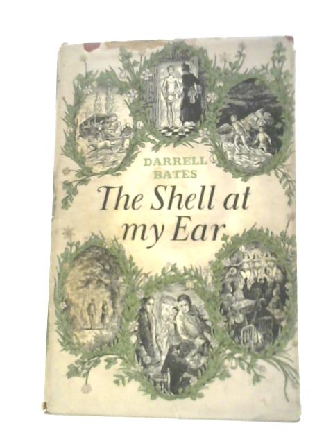 The Shell at My Ear By Darrell Bates