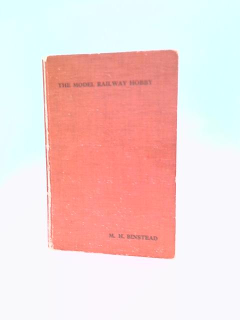 The Model Railway Hobby By M.H.Binstead