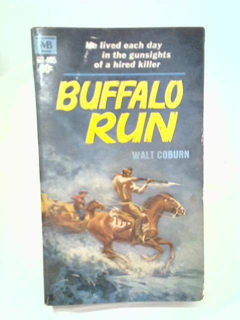 Buffalo Run By Walt Coburn