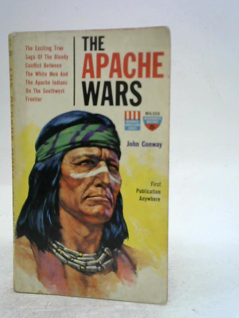 The Apache Wars By John Conway