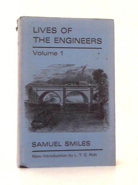 Lives Of The Engineers Volume 1 By Samuel Smiles