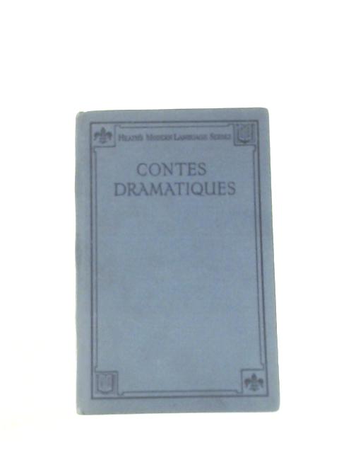 Contes Dramatiques. With French Songs Exercises, Directions For Acting and Vocabulary von E.C. Hills and M. Dondo