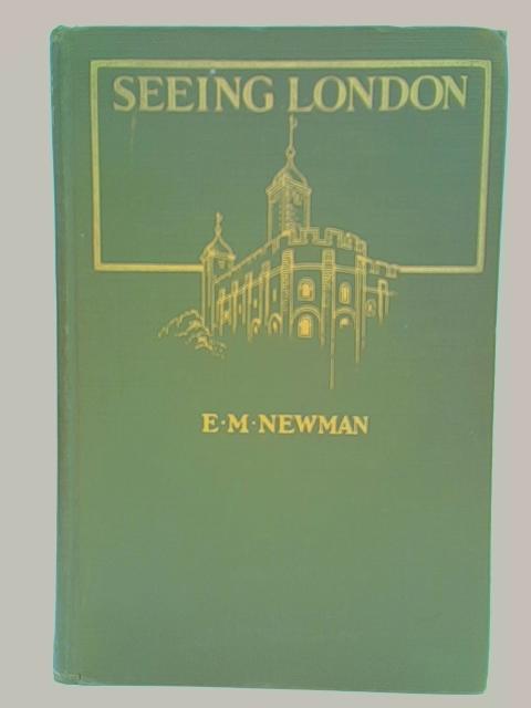 Seeing London von E. M. Newman