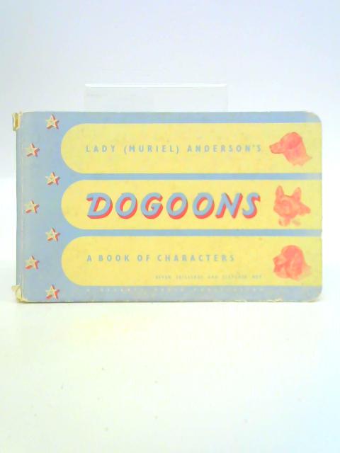 Dogoons - A Book of Characters By Lady Muriel Anderson