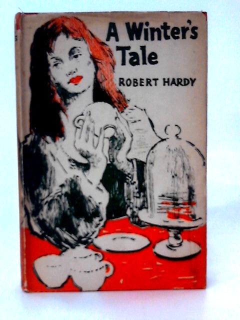 A Winter's Tale. By Robert Hardy