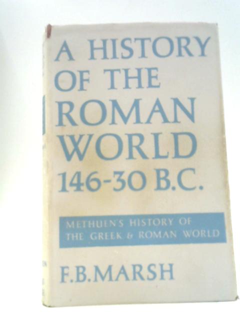 A History Of The Roman World By Frank Burr Marsh