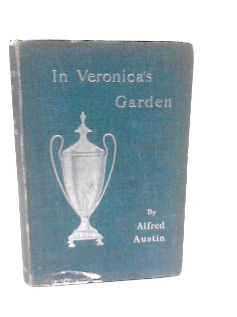 In Veronica's Garden By Alfred Austin