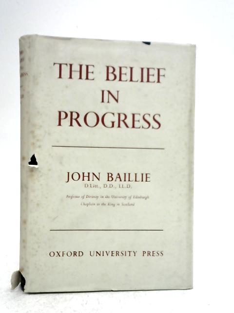 The Belief in Progress von John Baillie