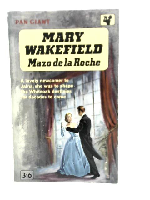 Mary Wakefield By Mazo De La Roche