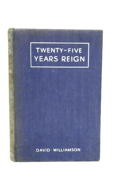 Twenty-five Years Reign By David Williamson