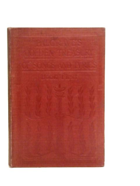 Palgrave's Golden Treasury of Songs and Lyrics By J.H.Fowler