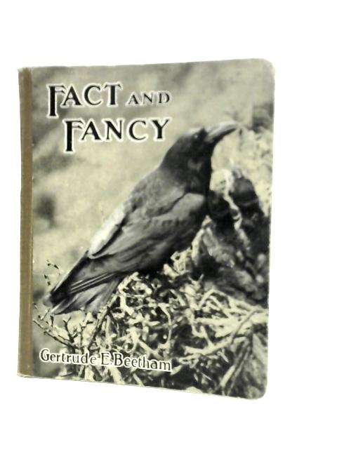 Fact & Fancy By Gertrude Beetham
