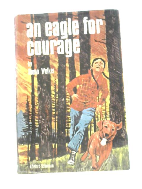 An Eagle For Courage By Diana Walker