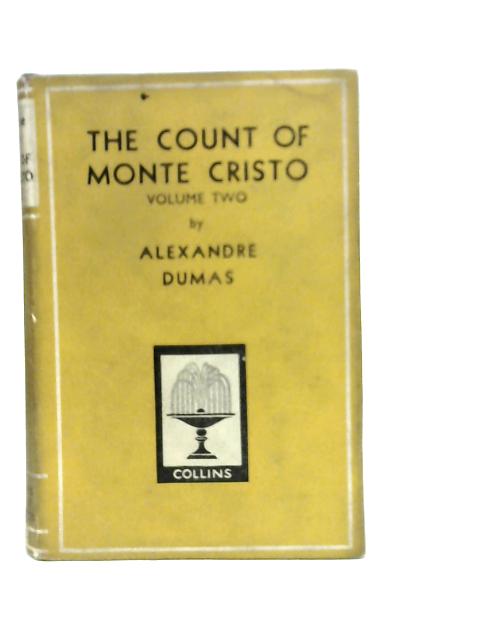 The Count of Monte Cristo: Volume II By Alexandre Dumas