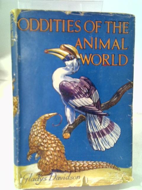 Oddities Of The Animal World By Gladys Davidson