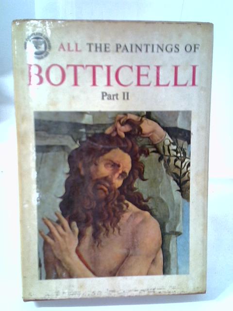 All The Paintings Of Botticelli Part 2 (1445-1484) By Roberto Salvini