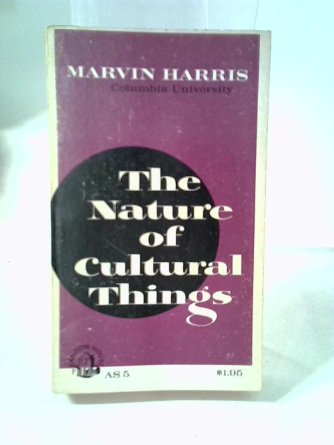 The Nature of Cultural Things By Marvin Harris