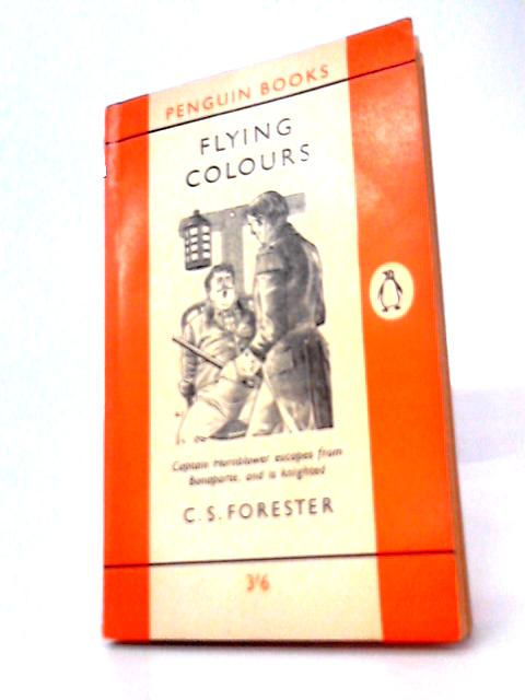 Flying colours By C S Forester