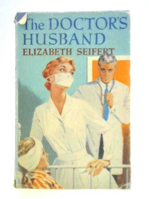The Doctor's Husband By Elizabeth Seifert