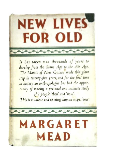 New Lives for Old: Cultural Transformation-Manus 1928-1953 By M.Mead