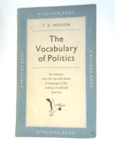 The Vocabulary of Politics By T.D.Weldon