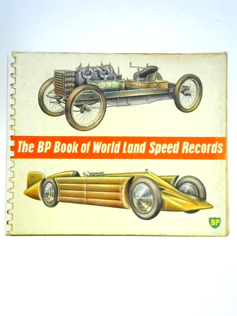 BP Book of World Land Speed Records By Unstated