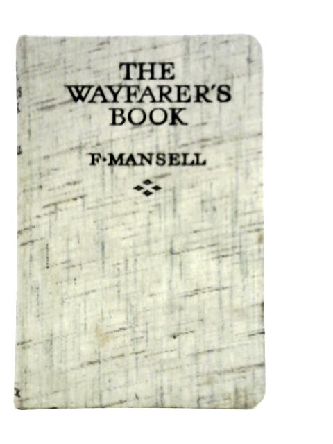 The Wayfarer's Book By E.Mansell