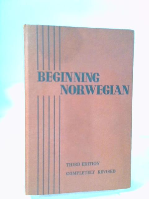 Beginning Norwegian Third Edition Completely Revised By Einar Haugen