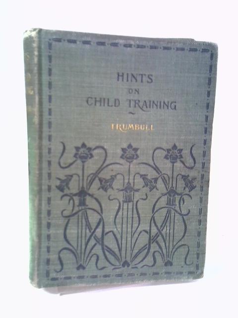 Hints On Child Training par H Clay Trumbull