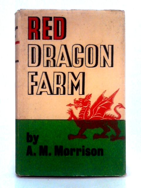 Red Dragon Farm By A.M. Morrison