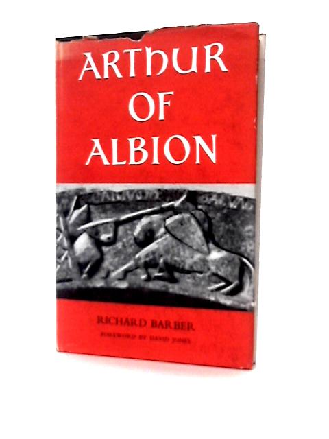Arthur Of Albion By Richard Barber
