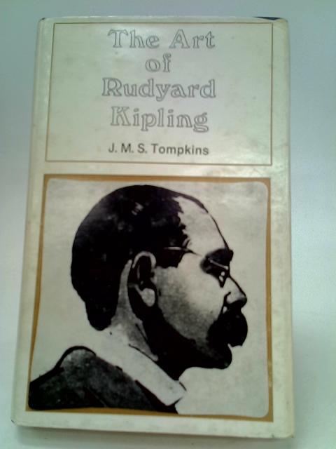The Art of Rudyard Kipling By J. M. S. Tompkins