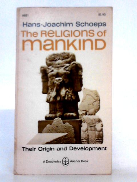 The Religions of Mankind; Their Origin and Development von Hans-Joachim Schoeps