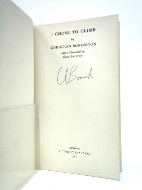 I Chose to Climb By Sir Chris Bonington