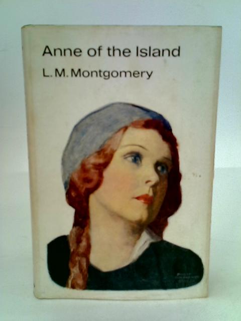 Anne of The Island By L. M. Montgomery