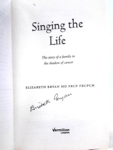 Singing the Life By Elizabeth Bryan